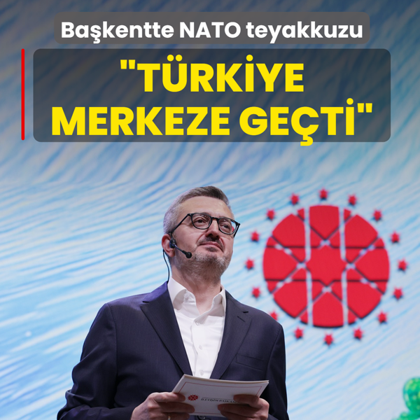 Ba�kentte NATO teyakkuzu! �leti�im Ba�kan� Duran: T�rkiye birlikte merkeze ge�ti