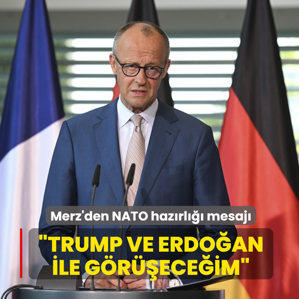 Merz'den NATO haz�rl��� mesaj�... �Trump ve Erdo�an ile g�r��ece�im�