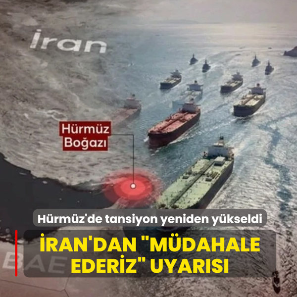 H�rm�z'de tansiyon yeniden y�kseldi! �ran'dan �m�dahale ederiz� uyar�s�