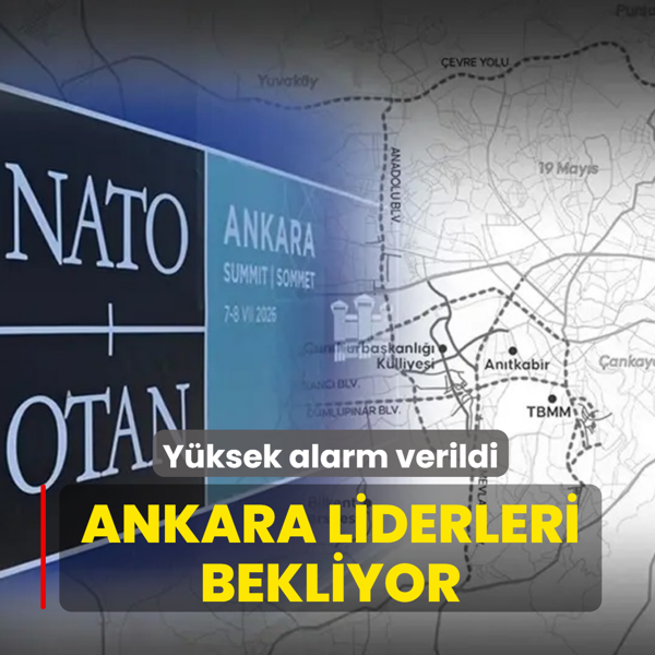 Ankara liderleri bekliyor! Y�ksek alarm verildi