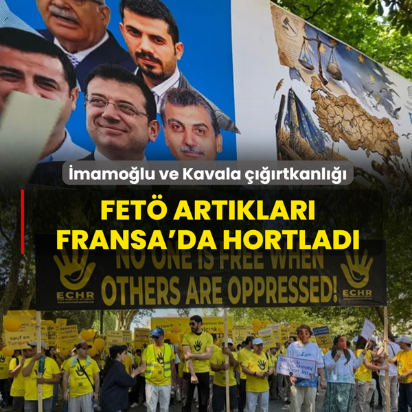 �mamo�lu ve Kavala ����rtkanl���! FET� art�klar� Fransa'da hortlad�