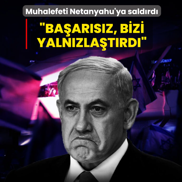 �srail i�eriden ��r�yor: �Netanyahu ne Hamas'� bitirebildi ne Hizbullah'��