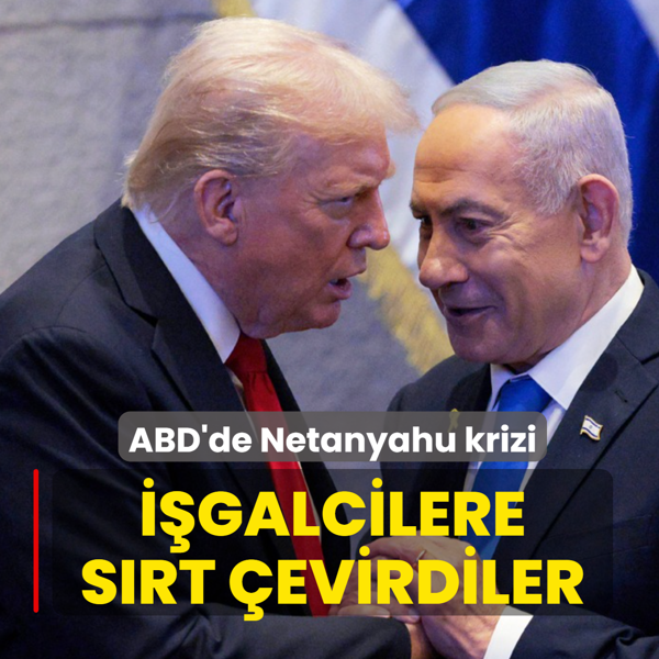 ABD'de Netanyahu krizi! ��galcilere s�rt �evirdiler