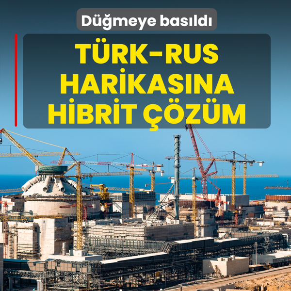 T�rk-Rus harikas�na hibrit ��z�m! D��meye bas�ld�