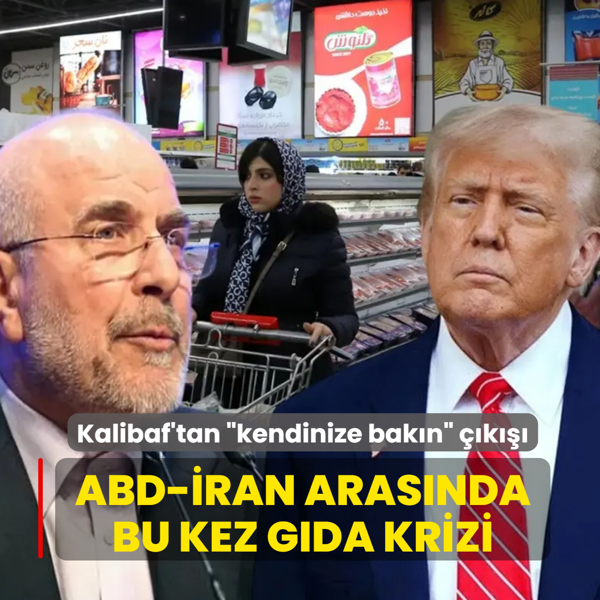 ABD ile �ran aras�nda bu kez g�da krizi! Kalibaf'tan �kendi halk�n�za bak�n� ��k���
