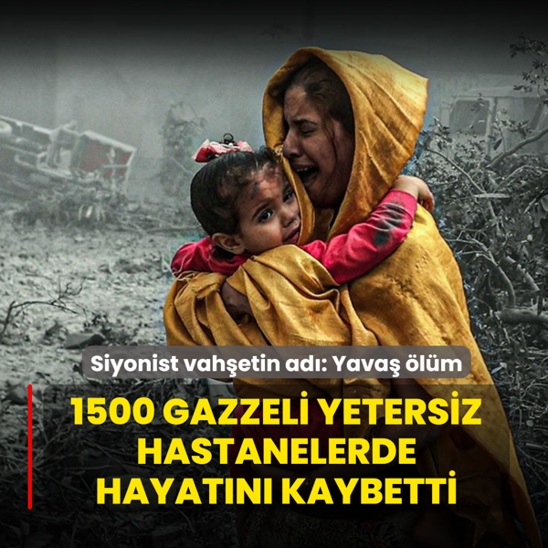 Siyonist vah�etin ad�: Yava� �l�m! 1500 Gazzeli hastanede can �eki�erek hayat�n� kaybetti