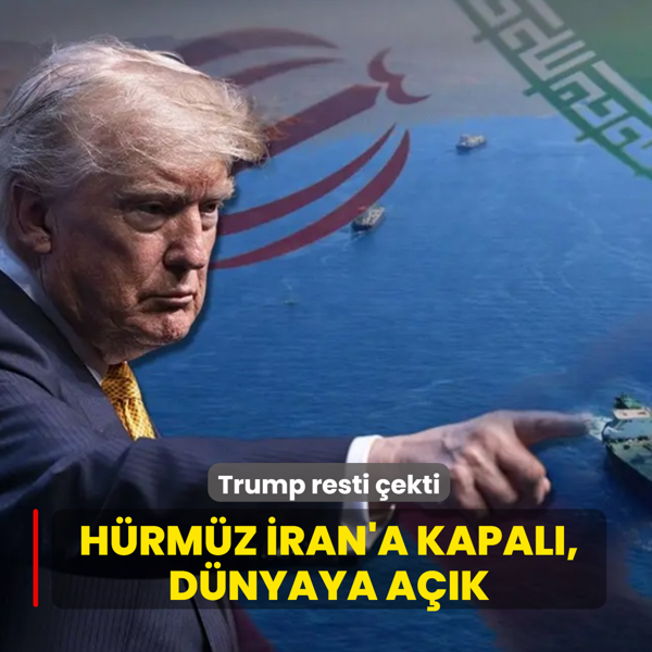 Trump resti �ekti: H�rm�z �ran'a kapal�, d�nyaya a��k