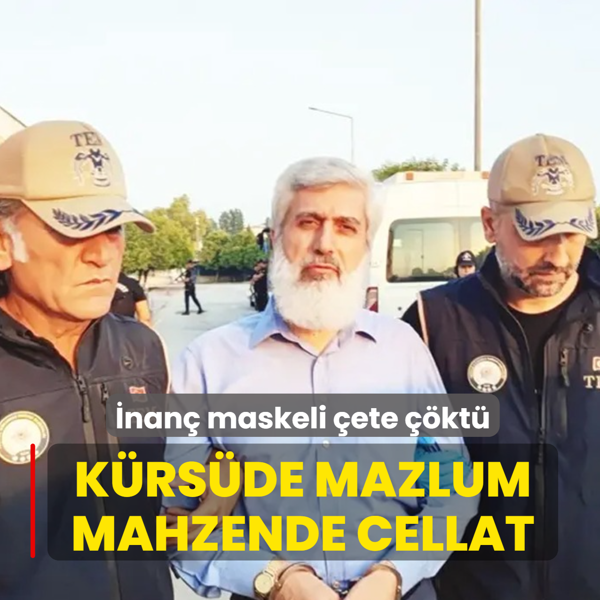 Kürsüde mazlum mahzende cellat