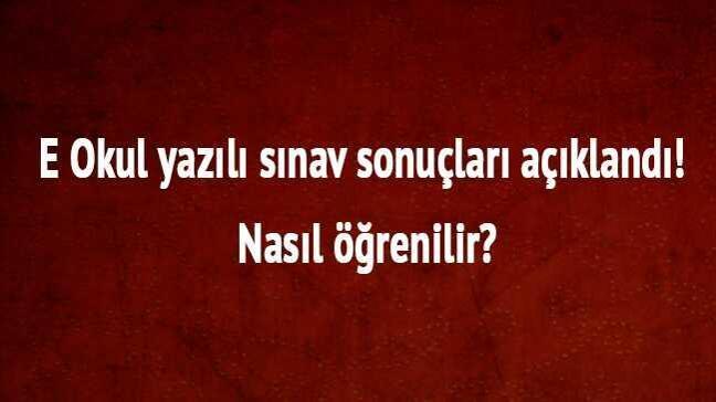 E Okul yazılı sınav sonuçları açıklandı! Nasıl öğrenilir?