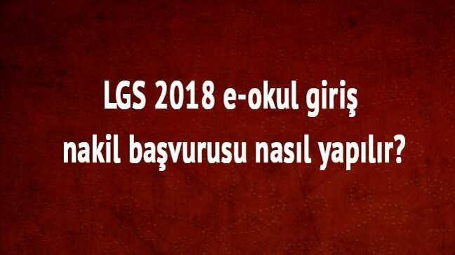 LGS 2018 e-okul giriş nakil başvurusu LGS lise tercih ...