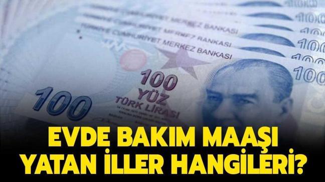 Evde bakım maaşı yatan yattı mı?