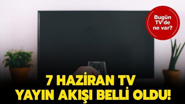 7 Haziran 2020 Pazar: Bugün TV'de ne var? 7 Haziran ATV ...