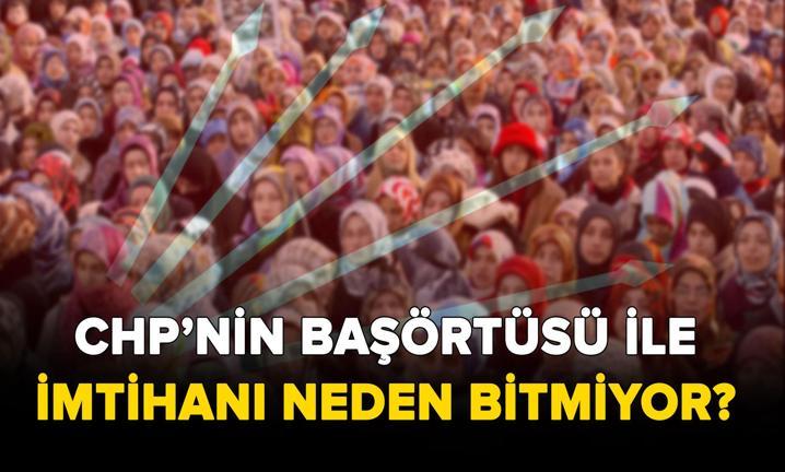 CHP'nin ba��rt�s� ile imtihan� neden bitmiyor?