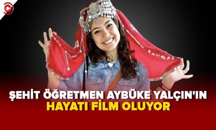 �ehit ��retmen Ayb�ke Yal��n'�n hayat� film oluyor! 