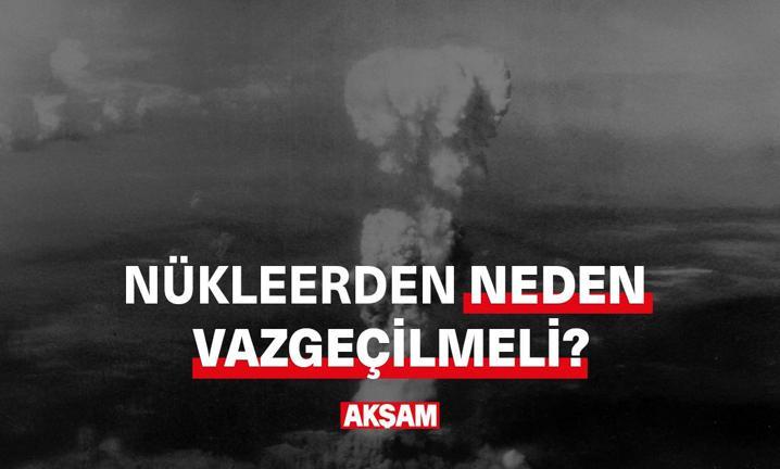 Nkleer gten neden vazgeilmeli?