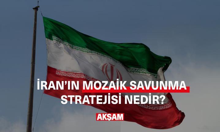  �ran'�n mozaik savunma stratejisi nedir? 