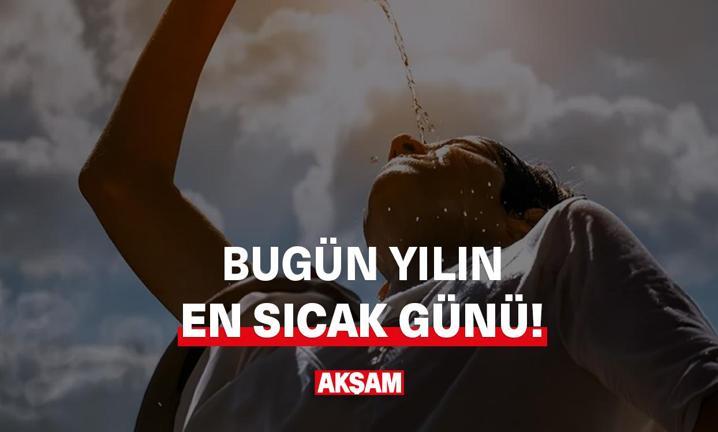 Bug�n y�l�n en s�cak g�n�!