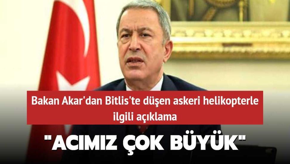 Bakan Akar: Ac�m�z �ok b�y�k, millet�e derin �z�nt� i�indeyiz